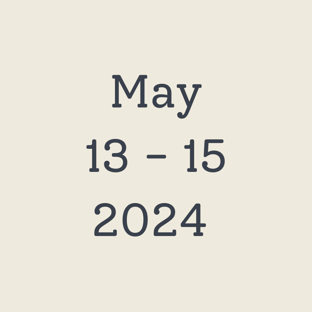 May 13 - 15 2024